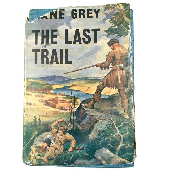 The Last Trail Zane Grey 1941 With Dust Jacket - Picture 1 of 8